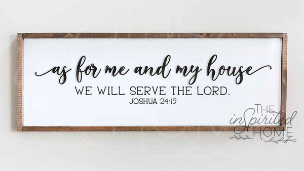 As For Me and My House We Will Serve The Lord - Christian Home Décor