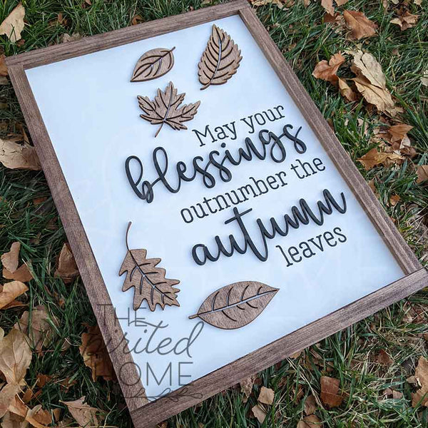 May Your Blessings Outnumber The Autumn Leaves - Fall Sign