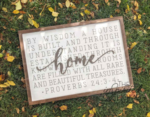 Christian Home Sign • By Wisdom a House is Built • Christian Decor • Faith Based Decor • Proverbs Sign • Farmhouse Faith Signs •  Religious & Inspirational Plaque • 