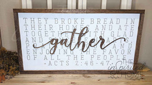 Gather Sign - They Broke Bread in Their Homes - Fall Bible Verse Décor