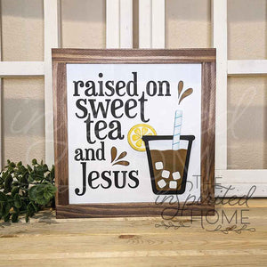 Raised on Sweet Tea and Jesus • Sweet and Jesus Decor • Religious Summer Sign • Summer Lemon Decor • Tea Bar Decor • Tea Station Sign