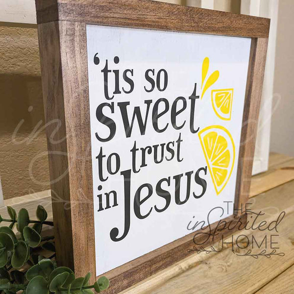 Tis So Sweet To Trust in Jesus - Lemon Decor - Lemon Kitchen Sign - Tis so Sweet Sign - Jesus Kitchen Decor