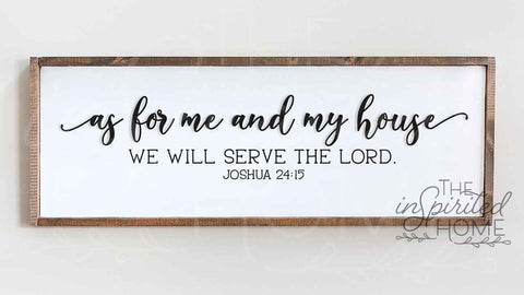 As For Me and My House We Will Serve The Lord - Christian Home Décor