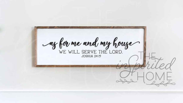 As For Me and My House We Will Serve The Lord Sign - We Will Serve The Lord Décor -  Joshua 24:15 Sign - Christian Entryway Decor - As For Me and My House Sign