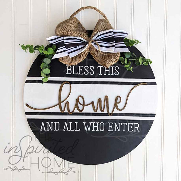 Bless This Home And All Who Enter - Round Grain Sack - Farmhouse Rustic Sign -Entry Welcome