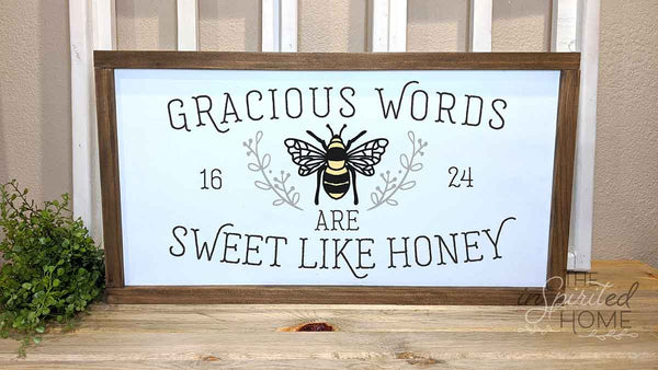 Kind Words Are Like Honey Sign