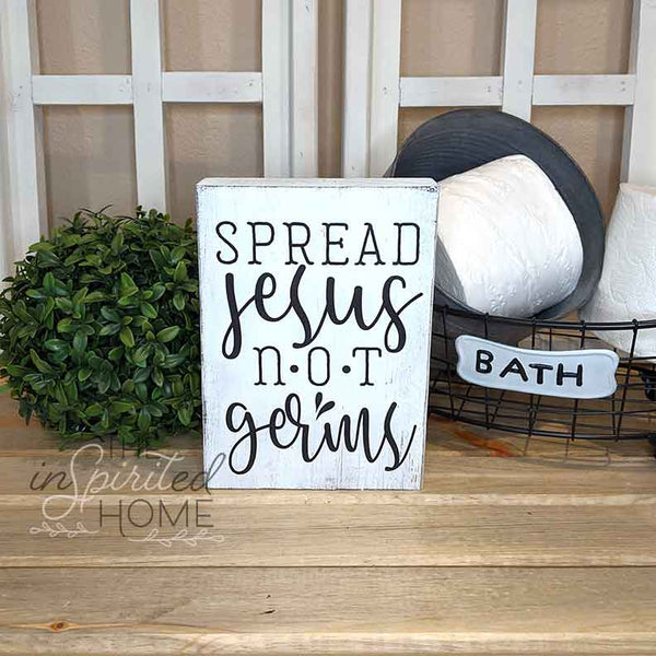 Spread Jesus not Germs - Bathroom Decor