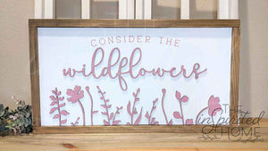 Consider the Wildflowers- Christian Spring Decor