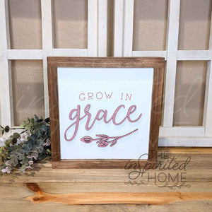 Grow in Grace Sign - Spring Christian Home Decor - Spring Wood Sign