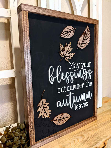 May Your Blessings Outnumber The Autumn Leaves - Fall Sign