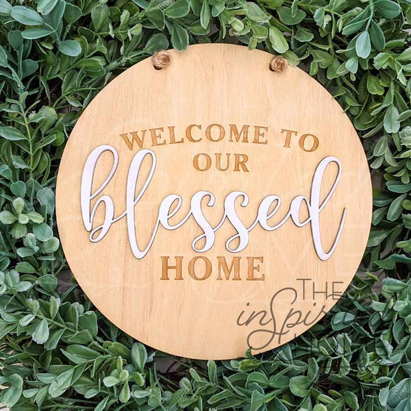Welcome to our Blessed Home - Wreath Accent Sign