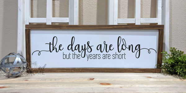 But The Years Are Short - Family Wood Signs